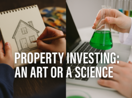 Is successful property investing an art or a science?
