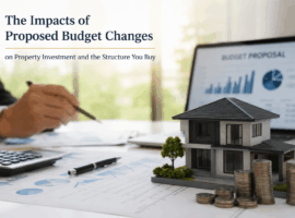 The Impacts of Proposed Budget Changes on Property Investment and the Structure You Buy
