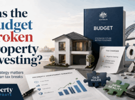 Has the Federal Budget Broken Property Investing?