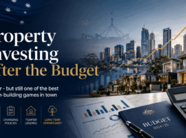 Property Investing After the Budget: Harder, But Still One of the Best Wealth-Building Games in Town
