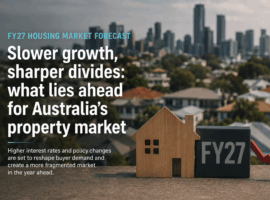 What’s Ahead for Property Markets this 2027 Fiscal Year?