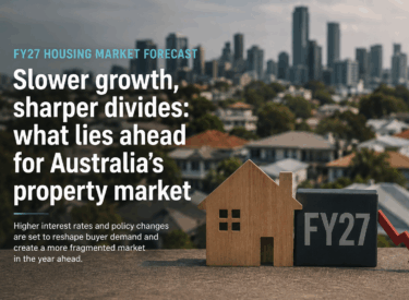 What’s Ahead for Property Markets this 2027 Fiscal Year?