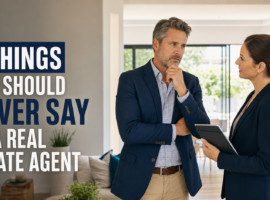 4 things you should never say to a real estate agent when buying a home